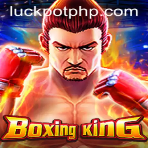 Mastering BoxingKing: A Comprehensive Guide to the Exciting World of Luckpot