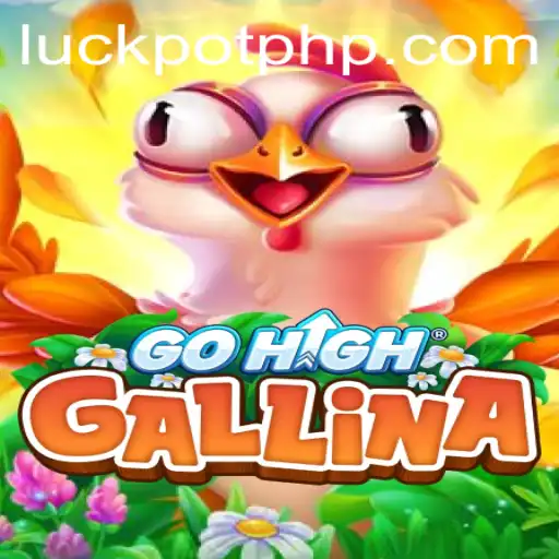 Exploring GoHighGallina and the Magic of Luckpot